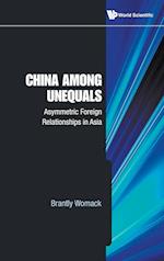 China Among Unequals: Asymmetric Foreign Relationships In Asia