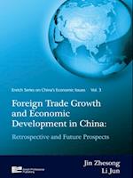 Foreign Trade Growth and Economic Development in China: Retrospective and Future Prospects