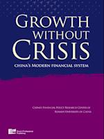 Growth Without Crisis: China's Modern Financial System