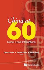 China At 60: Global-local Interactions