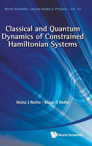 Classical And Quantum Dynamics Of Constrained Hamiltonian Systems