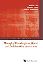 Managing Knowledge For Global And Collaborative Innovations