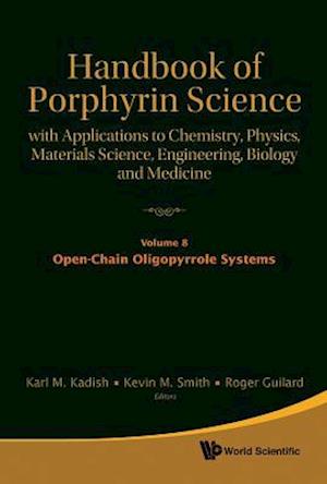 Handbook Of Porphyrin Science: With Applications To Chemistry, Physics, Materials Science, Engineering, Biology And Medicine - Volume 8: Open-chain Oligopyrrole Systems