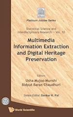 Multimedia Information Extraction And Digital Heritage Preservation