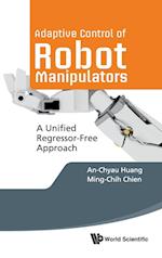 Adaptive Control Of Robot Manipulators: A Unified Regressor-free Approach