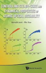 Controlling Steady-state And Dynamical Properties Of Atomic Optical Bistability