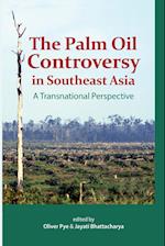 The Palm Oil Controversy in Southeast Asia