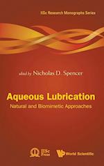 Aqueous Lubrication: Natural And Biomimetic Approaches