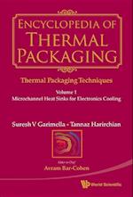Encyclopedia Of Thermal Packaging, Set 1: Thermal Packaging Techniques - Volume 1: Microchannel Heat Sinks For Electronics Cooling