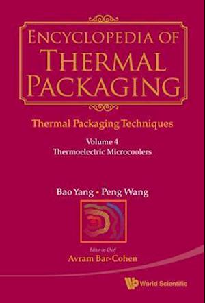 Encyclopedia Of Thermal Packaging, Set 1: Thermal Packaging Techniques - Volume 4: Thermoelectric Microcoolers