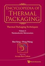 Encyclopedia Of Thermal Packaging, Set 1: Thermal Packaging Techniques - Volume 4: Thermoelectric Microcoolers