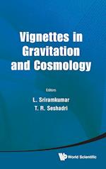 Vignettes In Gravitation And Cosmology