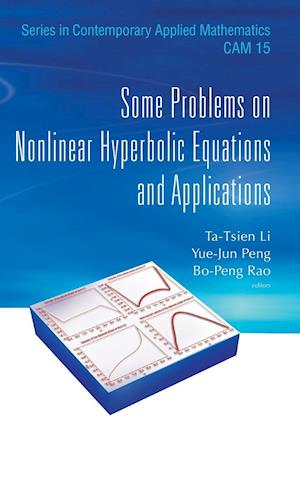 Some Problems On Nonlinear Hyperbolic Equations And Applications