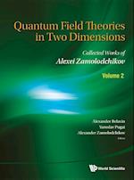 Quantum Field Theories In Two Dimensions: Collected Works Of Alexei Zamolodchikov (In 2 Volumes)