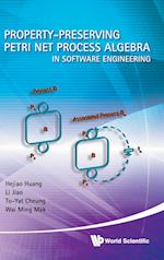 Property-preserving Petri Net Process Algebra In Software Engineering