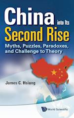 China Into Its Second Rise: Myths, Puzzles, Paradoxes, And Challenge To Theory