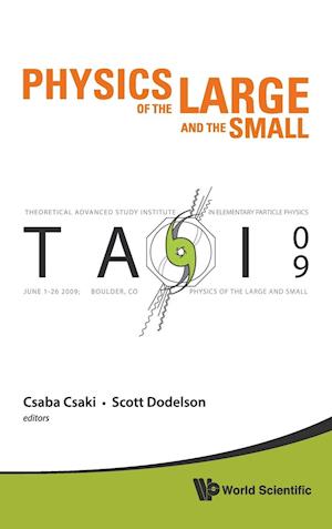 Physics Of The Large And The Small: Tasi 2009 - Proceedings Of The Theoretical Advanced Study Institute In Elementary Particle Physics