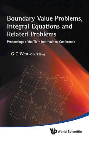 Boundary Value Problems, Integral Equations And Related Problems - Proceedings Of The Third International Conference