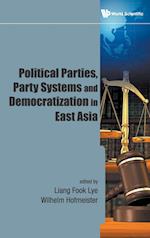 Political Parties, Party Systems And Democratization In East Asia