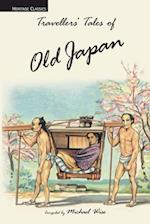 Travellers' Tales of Old Japan