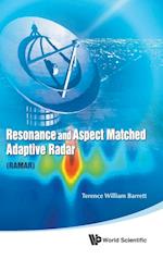 Resonance And Aspect Matched Adaptive Radar (Ramar)