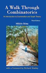 Walk Through Combinatorics, A: An Introduction To Enumeration And Graph Theory (Third Edition)