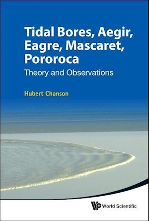 Tidal Bores, Aegir, Eagre, Mascaret, Pororoca: Theory And Observations