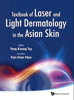 Textbook Of Laser And Light Dermatology In The Asian Skin