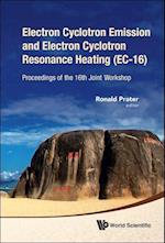 Electron Cyclotron Emission And Electron Cyclotron Resonance Heating (Ec-16) - Proceedings Of The 16th Joint Workshop (With Cd-rom)