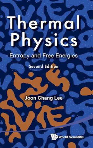 Thermal Physics: Entropy And Free Energies (2nd Edition)