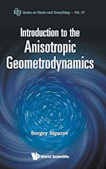 Introduction To The Anisotropic Geometrodynamics