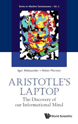 Aristotle's Laptop: The Discovery Of Our Informational Mind