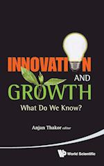 Innovation And Growth: What Do We Know?