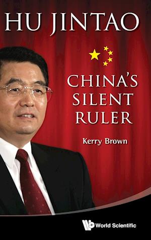 Hu Jintao: China's Silent Ruler