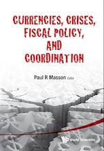 Currencies, Crises, Fiscal Policy, And Coordination
