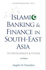 Islamic Banking And Finance In South-east Asia: Its Development And Future (3rd Edition)