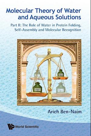 Molecular Theory Of Water And Aqueous Solutions - Part Ii: The Role Of Water In Protein Folding, Self-assembly And Molecular Recognition