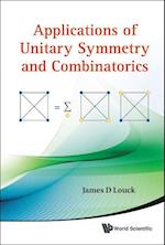 Applications Of Unitary Symmetry And Combinatorics