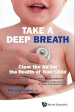 Take A Deep Breath: Clear The Air For The Health Of Your Child
