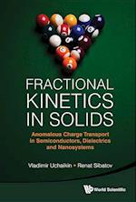 Fractional Kinetics In Solids: Anomalous Charge Transport In Semiconductors, Dielectrics And Nanosystems
