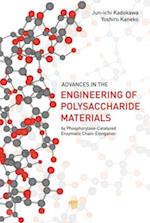 Advances in the Engineering of Polysaccharide Materials