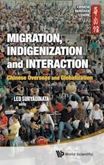 Migration, Indigenization And Interaction: Chinese Overseas And Globalization
