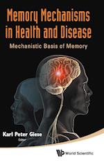Memory Mechanisms in Health and Disease