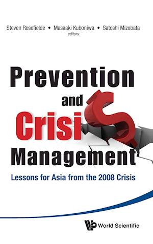 Prevention And Crisis Management: Lessons For Asia From The 2008 Crisis