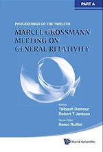 Twelfth Marcel Grossmann Meeting, The: On Recent Developments In Theoretical And Experimental General Relativity, Astrophysics And Relativistic Field Theories - Proceedings Of The Mg12 Meeting On General Relativity (In 3 Volumes)