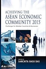 Achieving the ASEAN Economic Community 2015