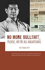No More BullShit, Please, We're All Malaysians