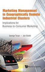 Marketing Management In Geographically Remote Industrial Clusters: Implications For Business-to-consumer Marketing