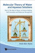 Molecular Theory Of Water And Aqueous Solutions (Parts I & Ii)