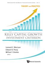 Kelly Capital Growth Investment Criterion, The: Theory And Practice